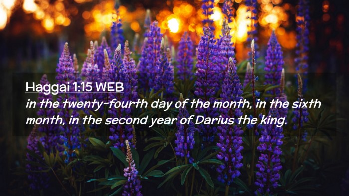 Picture 02 - Haggai 1:15 WEB Desktop Wallpaper - in the twenty-fourth day of the month, in the - Desktop Bible Verse Wallpaper