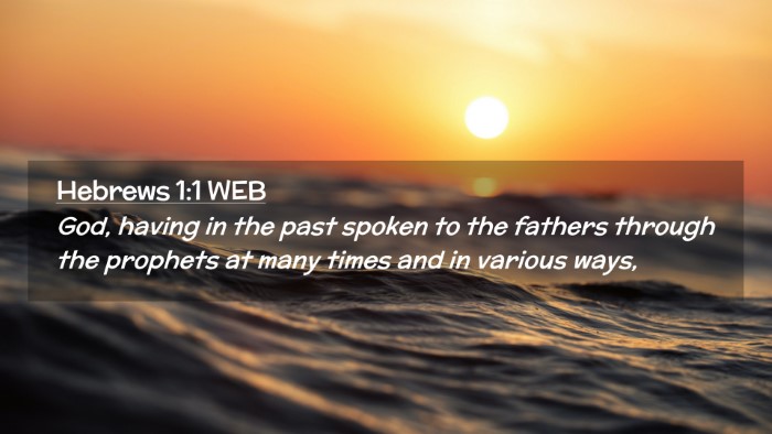 Picture 02 - Hebrews 1:1 WEB Desktop Wallpaper - God, having in the past spoken to the fathers - Desktop Bible Verse Wallpaper