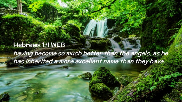 Picture 02 - Hebrews 1:4 WEB Desktop Wallpaper - having become so much better than the angels, as - Desktop Bible Verse Wallpaper
