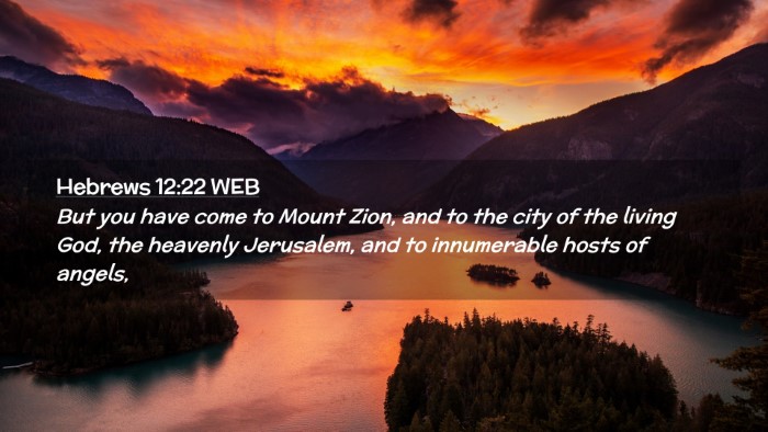 Picture 02 - Hebrews 12:22 WEB Desktop Wallpaper - But you have come to Mount Zion, and to the city - Desktop Bible Verse Wallpaper