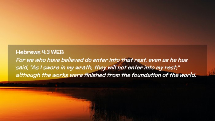 Picture 02 - Hebrews 4:3 WEB Desktop Wallpaper - For we who have believed do enter into that rest, - Desktop Bible Verse Wallpaper
