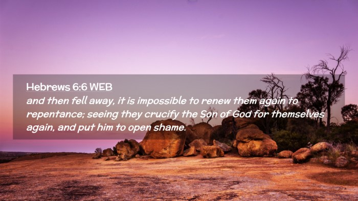 Picture 02 - Hebrews 6:6 WEB Desktop Wallpaper - and then fell away, it is impossible to renew - Desktop Bible Verse Wallpaper