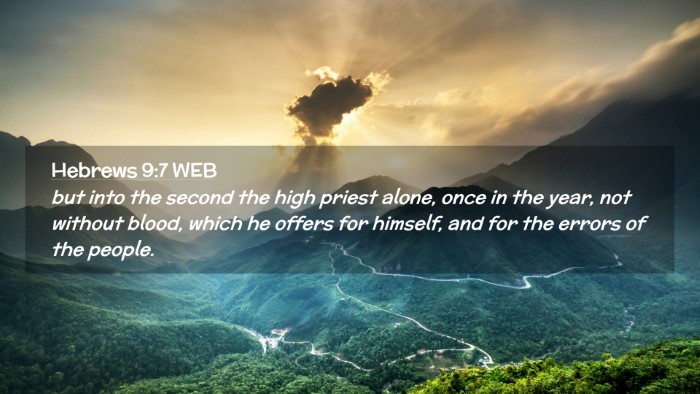 Picture 02 - Hebrews 9:7 WEB Desktop Wallpaper - but into the second the high priest alone, once - Desktop Bible Verse Wallpaper