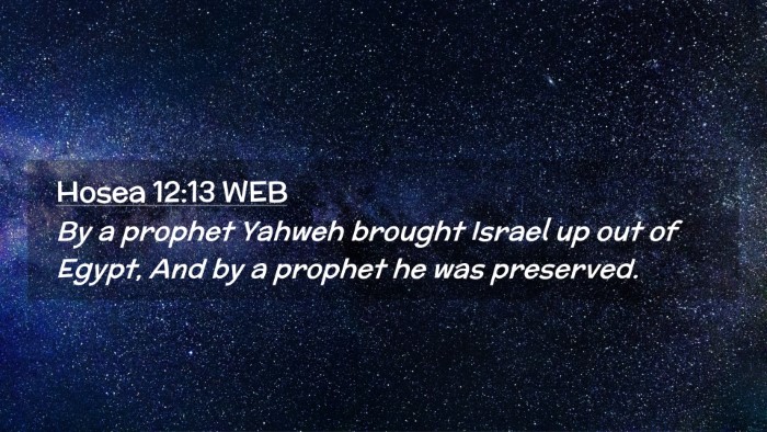 Picture 02 - Hosea 12:13 WEB Desktop Wallpaper - By a prophet Yahweh brought Israel up out of - Desktop Bible Verse Wallpaper