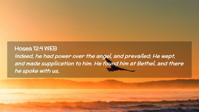 Picture 02 - Hosea 12:4 WEB Desktop Wallpaper - Indeed, he had power over the angel, and - Desktop Bible Verse Wallpaper