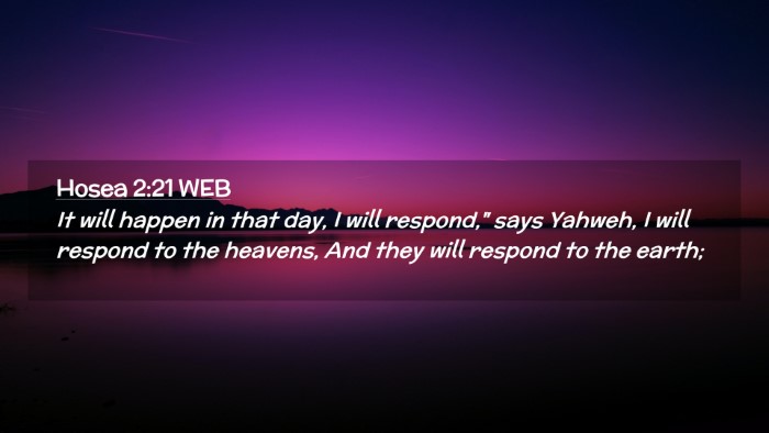 Picture 02 - Hosea 2:21 WEB Desktop Wallpaper - It will happen in that day, I will respond,
