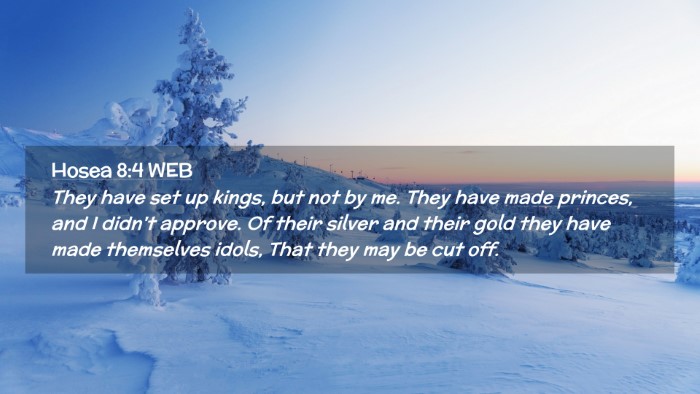 Picture 02 - Hosea 8:4 WEB Desktop Wallpaper - They have set up kings, but not by me. They have - Desktop Bible Verse Wallpaper
