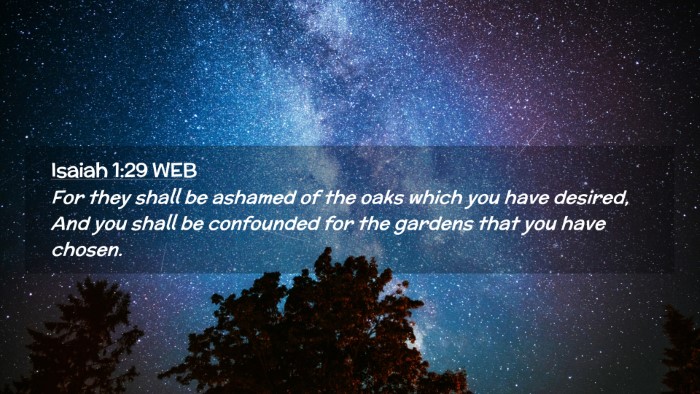 Picture 02 - Isaiah 1:29 WEB Desktop Wallpaper - For they shall be ashamed of the oaks which you - Desktop Bible Verse Wallpaper
