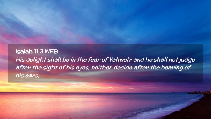 Picture 02 - Isaiah 11:3 WEB Desktop Wallpaper - His delight shall be in the fear of Yahweh; and - Desktop Bible Verse Wallpaper