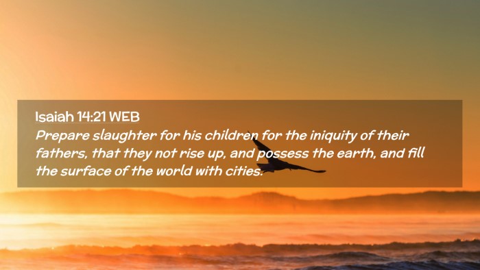Picture 02 - Isaiah 14:21 WEB Desktop Wallpaper - Prepare slaughter for his children for the - Desktop Bible Verse Wallpaper