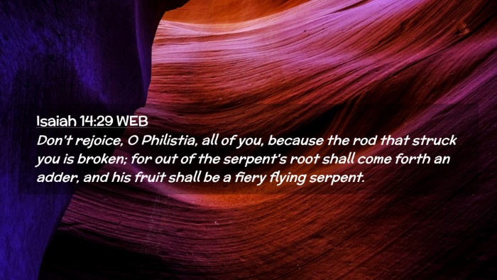 Picture 02 - Isaiah 14:29 WEB Desktop Wallpaper - Don't rejoice, O Philistia, all of you, because - Desktop Bible Verse Wallpaper