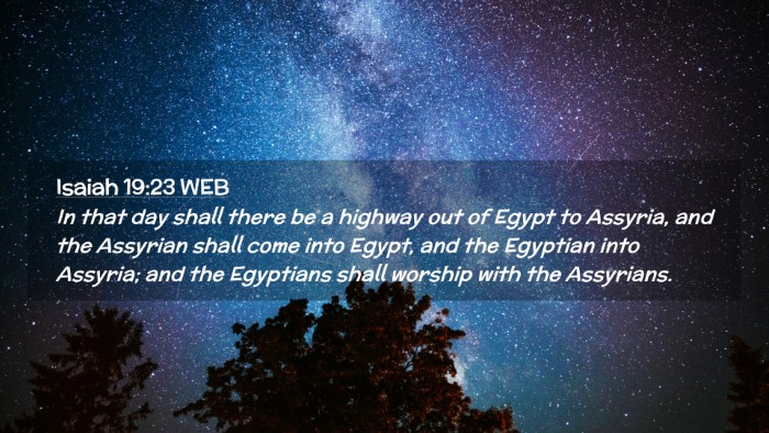 Picture 02 - Isaiah 19:23 WEB Desktop Wallpaper - In that day shall there be a highway out of Egypt - Desktop Bible Verse Wallpaper