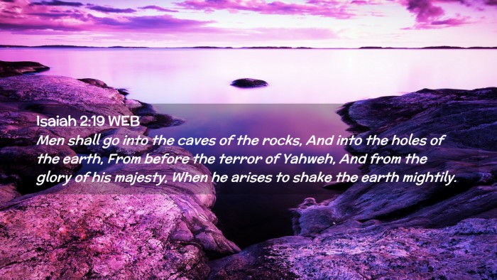 Picture 02 - Isaiah 2:19 WEB Desktop Wallpaper - Men shall go into the caves of the rocks, And - Desktop Bible Verse Wallpaper