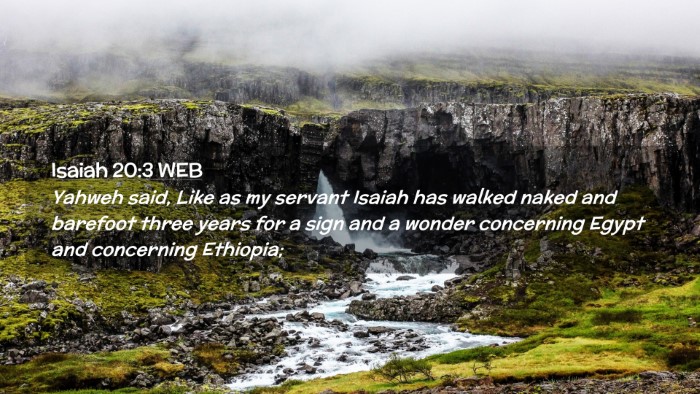 Picture 02 - Isaiah 20:3 WEB Desktop Wallpaper - Yahweh said, Like as my servant Isaiah has walked - Desktop Bible Verse Wallpaper
