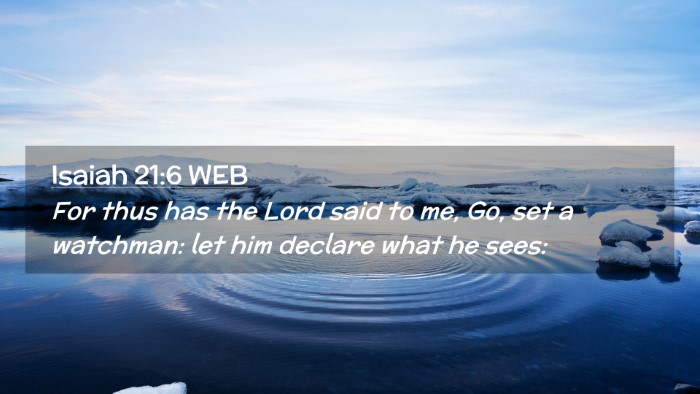 Picture 02 - Isaiah 21:6 WEB Desktop Wallpaper - For thus has the Lord said to me, Go, set a - Desktop Bible Verse Wallpaper