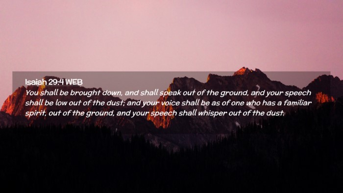 Picture 02 - Isaiah 29:4 WEB Desktop Wallpaper - You shall be brought down, and shall speak out of - Desktop Bible Verse Wallpaper
