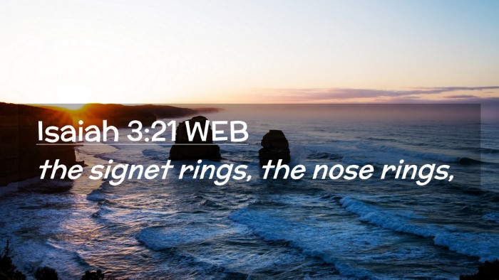 Picture 02 - Isaiah 3:21 WEB Desktop Wallpaper - the signet rings, the nose - Desktop Bible Verse Wallpaper