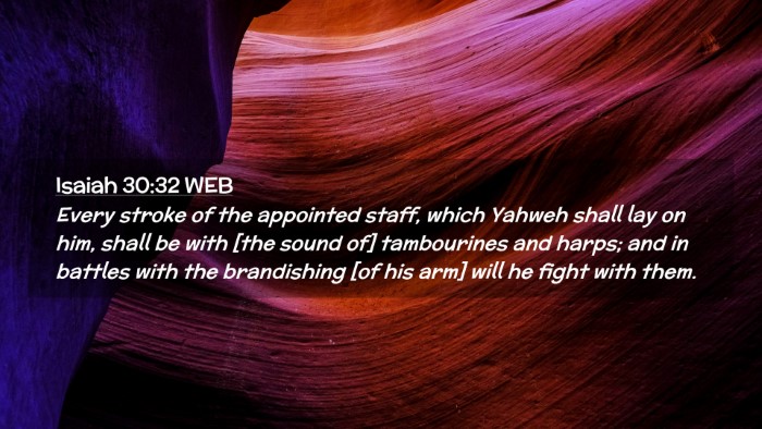 Picture 02 - Isaiah 30:32 WEB Desktop Wallpaper - Every stroke of the appointed staff, which Yahweh - Desktop Bible Verse Wallpaper