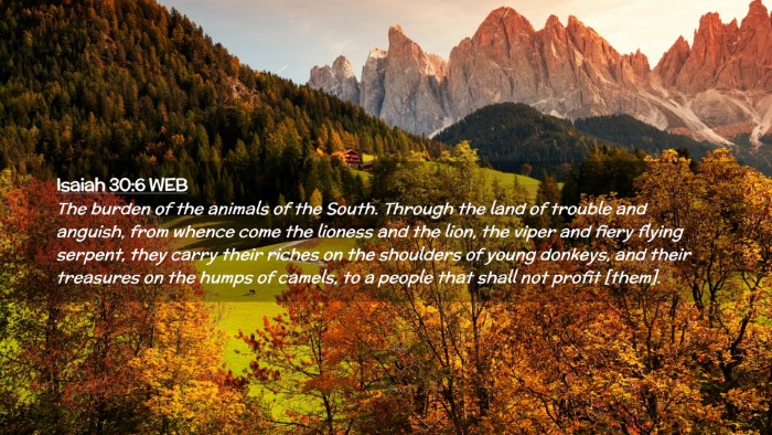 Picture 02 - Isaiah 30:6 WEB Desktop Wallpaper - The burden of the animals of the South. Through - Desktop Bible Verse Wallpaper