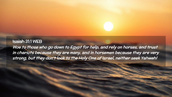 Picture 02 - Isaiah 31:1 WEB Desktop Wallpaper - Woe to those who go down to Egypt for help, and - Desktop Bible Verse Wallpaper