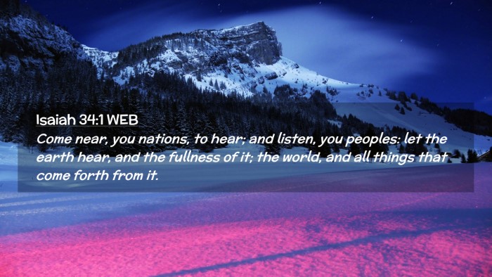 Picture 02 - Isaiah 34:1 WEB Desktop Wallpaper - Come near, you nations, to hear; and listen, you - Desktop Bible Verse Wallpaper