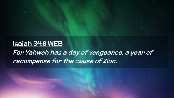 Picture 02 - Isaiah 34:8 WEB Desktop Wallpaper - For Yahweh has a day of vengeance, a year of - Desktop Bible Verse Wallpaper
