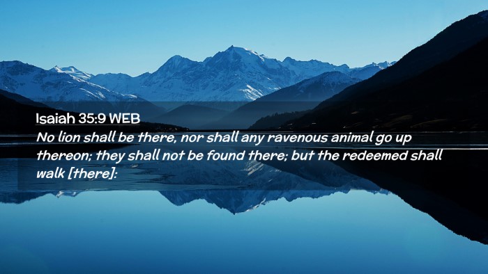 Picture 02 - Isaiah 35:9 WEB Desktop Wallpaper - No lion shall be there, nor shall any ravenous - Desktop Bible Verse Wallpaper