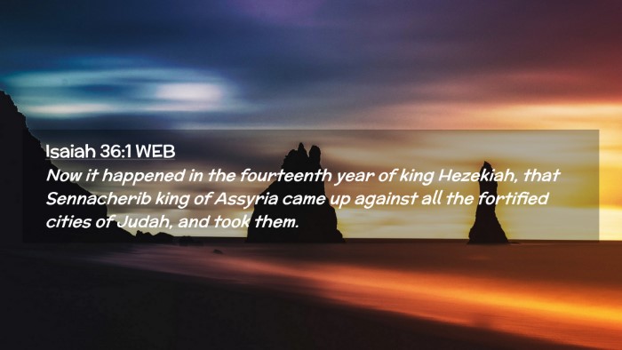 Picture 02 - Isaiah 36:1 WEB Desktop Wallpaper - Now it happened in the fourteenth year of king - Desktop Bible Verse Wallpaper