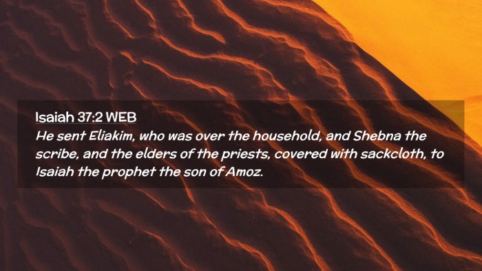 Picture 02 - Isaiah 37:2 WEB Desktop Wallpaper - He sent Eliakim, who was over the household, and - Desktop Bible Verse Wallpaper