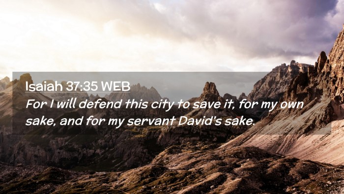 Picture 02 - Isaiah 37:35 WEB Desktop Wallpaper - For I will defend this city to save it, for my - Desktop Bible Verse Wallpaper