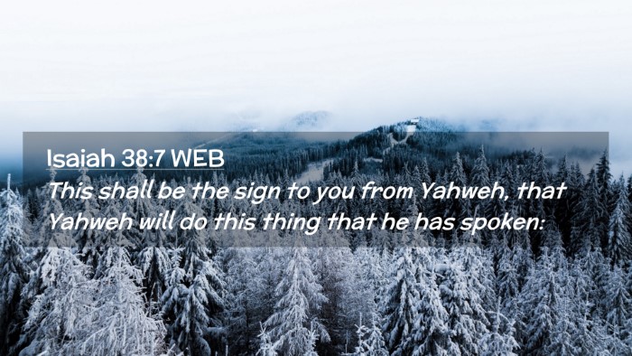 Picture 02 - Isaiah 38:7 WEB Desktop Wallpaper - This shall be the sign to you from Yahweh, that - Desktop Bible Verse Wallpaper