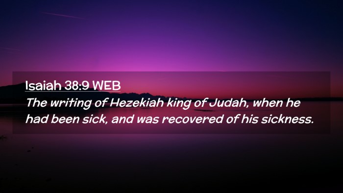 Picture 02 - Isaiah 38:9 WEB Desktop Wallpaper - The writing of Hezekiah king of Judah, when he - Desktop Bible Verse Wallpaper