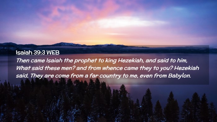 Picture 02 - Isaiah 39:3 WEB Desktop Wallpaper - Then came Isaiah the prophet to king Hezekiah, - Desktop Bible Verse Wallpaper