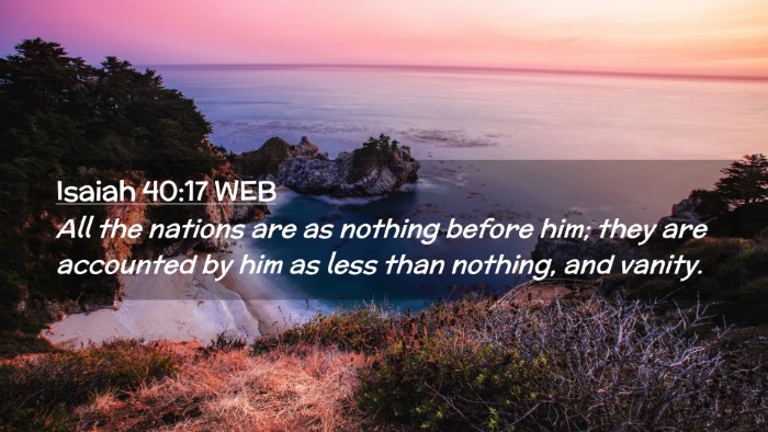 Picture 02 - Isaiah 40:17 WEB Desktop Wallpaper - All the nations are as nothing before him; they - Desktop Bible Verse Wallpaper