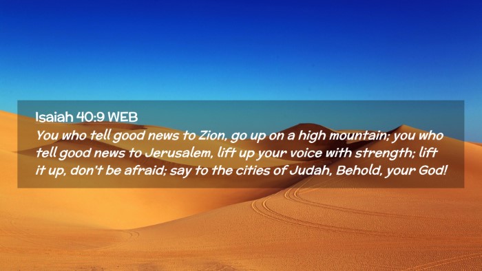 Picture 02 - Isaiah 40:9 WEB Desktop Wallpaper - You who tell good news to Zion, go up on a high - Desktop Bible Verse Wallpaper