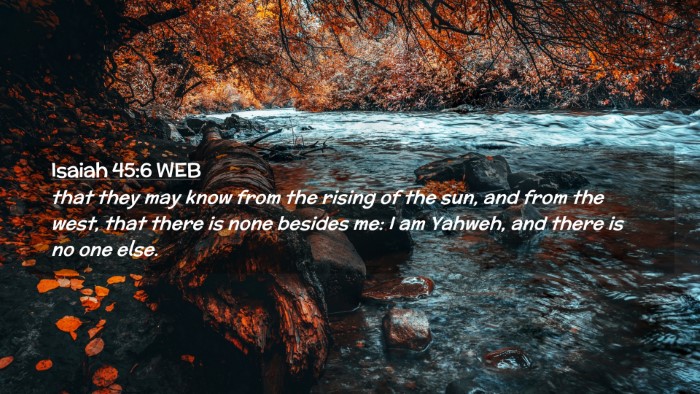 Picture 02 - Isaiah 45:6 WEB Desktop Wallpaper - that they may know from the rising of the sun, - Desktop Bible Verse Wallpaper