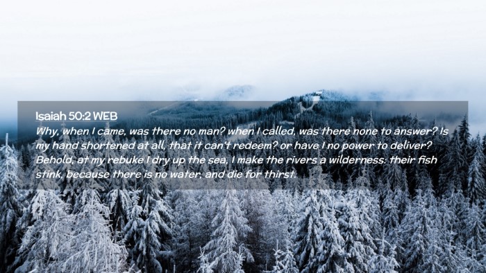Picture 02 - Isaiah 50:2 WEB Desktop Wallpaper - Why, when I came, was there no man? when I - Desktop Bible Verse Wallpaper