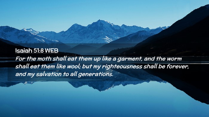 Picture 02 - Isaiah 51:8 WEB Desktop Wallpaper - For the moth shall eat them up like a garment, - Desktop Bible Verse Wallpaper