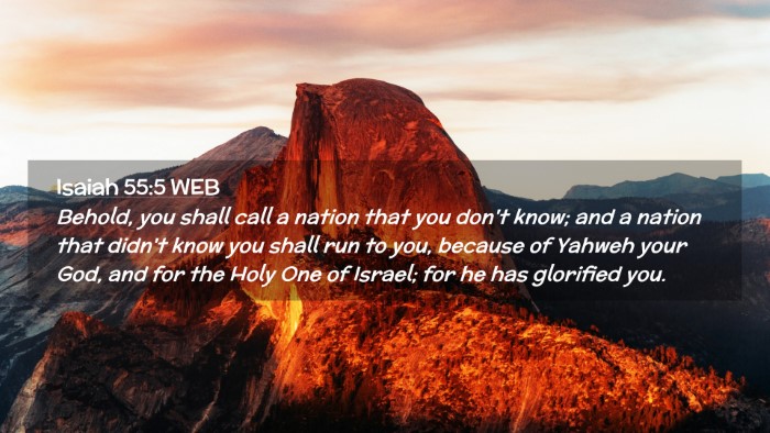 Picture 02 - Isaiah 55:5 WEB Desktop Wallpaper - Behold, you shall call a nation that you don't - Desktop Bible Verse Wallpaper