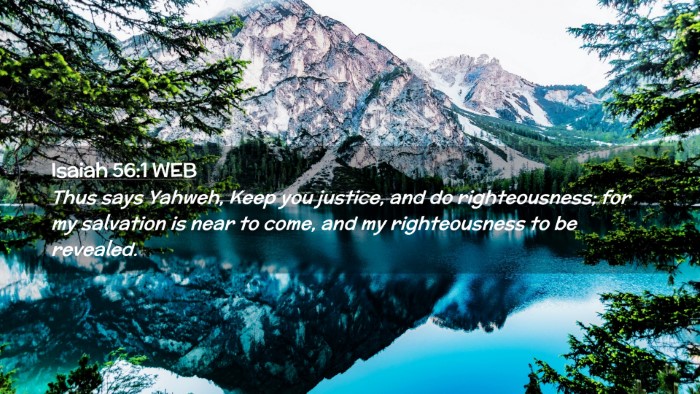 Picture 02 - Isaiah 56:1 WEB Desktop Wallpaper - Thus says Yahweh, Keep you justice, and do - Desktop Bible Verse Wallpaper
