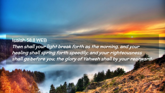 Picture 02 - Isaiah 58:8 WEB Desktop Wallpaper - Then shall your light break forth as the morning, - Desktop Bible Verse Wallpaper