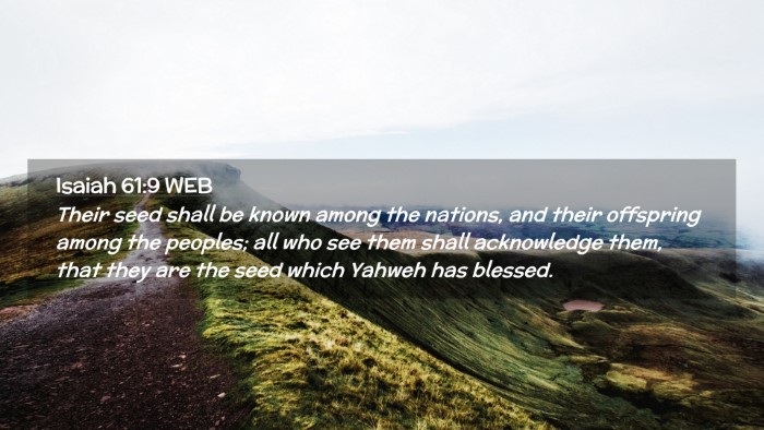Picture 02 - Isaiah 61:9 WEB Desktop Wallpaper - Their seed shall be known among the nations, and - Desktop Bible Verse Wallpaper