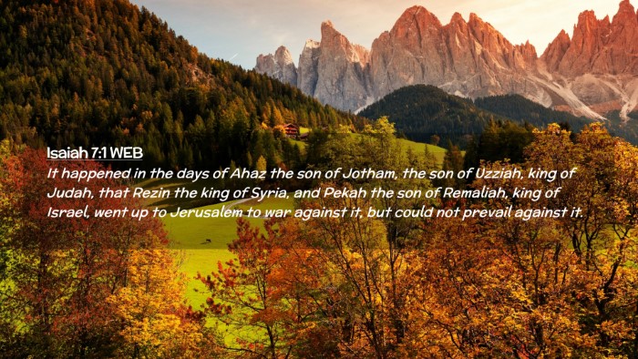 Picture 02 - Isaiah 7:1 WEB Desktop Wallpaper - It happened in the days of Ahaz the son of - Desktop Bible Verse Wallpaper