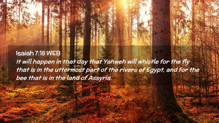 Picture 02 - Isaiah 7:18 WEB Desktop Wallpaper - It will happen in that day that Yahweh will - Desktop Bible Verse Wallpaper