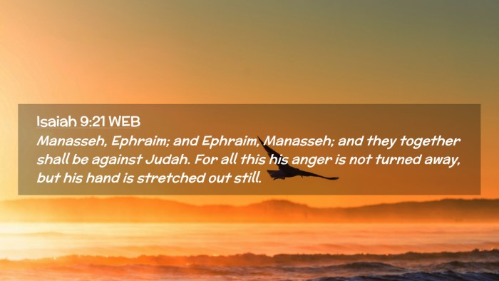 Picture 02 - Isaiah 9:21 WEB Desktop Wallpaper - Manasseh, Ephraim; and Ephraim, Manasseh; and - Desktop Bible Verse Wallpaper