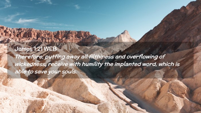 Picture 02 - James 1:21 WEB Desktop Wallpaper - Therefore, putting away all filthiness and - Desktop Bible Verse Wallpaper