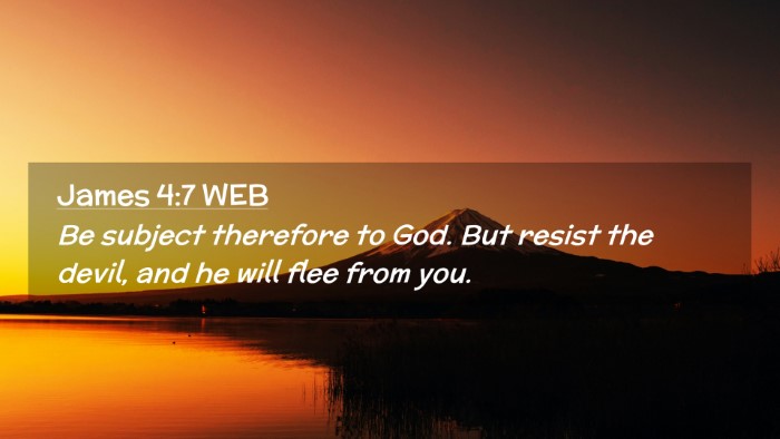 Picture 02 - James 4:7 WEB Desktop Wallpaper - Be subject therefore to God. But resist the - Desktop Bible Verse Wallpaper