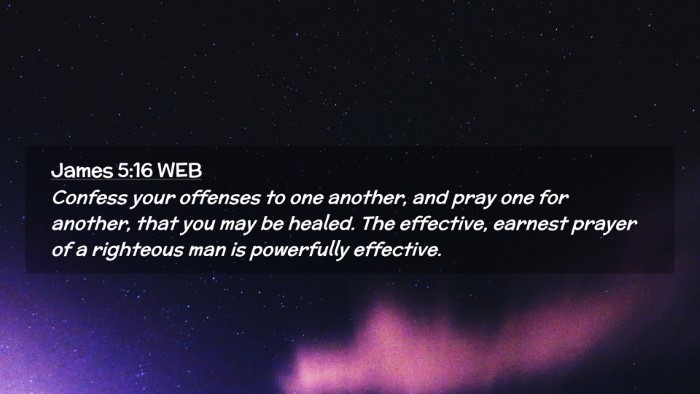 Picture 02 - James 5:16 WEB Desktop Wallpaper - Confess your offenses to one another, and pray - Desktop Bible Verse Wallpaper