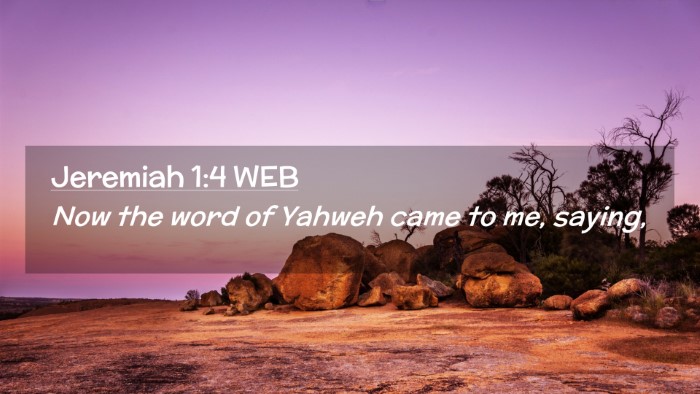 Picture 02 - Jeremiah 1:4 WEB Desktop Wallpaper - Now the word of Yahweh came to me, - Desktop Bible Verse Wallpaper