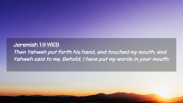 Picture 02 - Jeremiah 1:9 WEB Desktop Wallpaper - Then Yahweh put forth his hand, and touched my - Desktop Bible Verse Wallpaper
